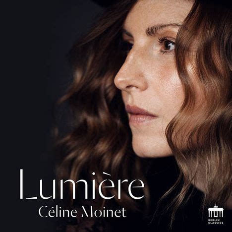 celine moinet lumiere|Lumière .